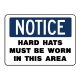 Notice Hard Hats Must Be Worn In This Area